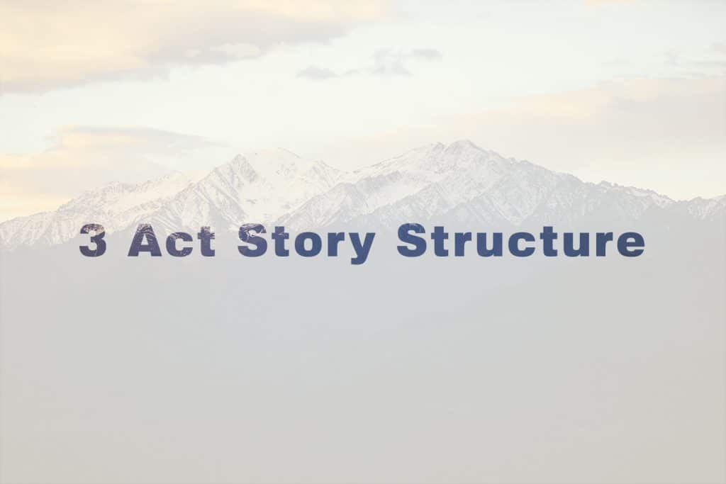 3 Act Story Structure