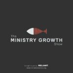 The Ministry Growth Show